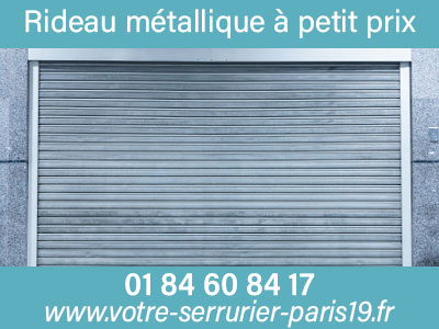Installation rideau métallique à bas prix sur Paris 19
